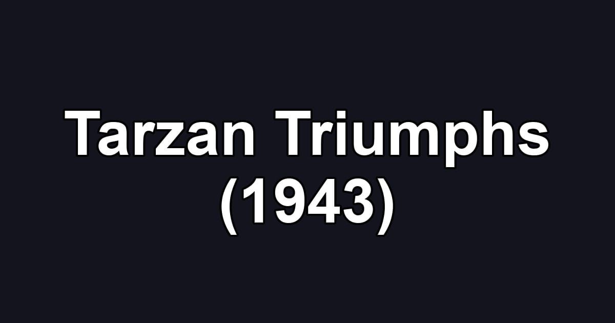 Tarzan Triumphs (1943)