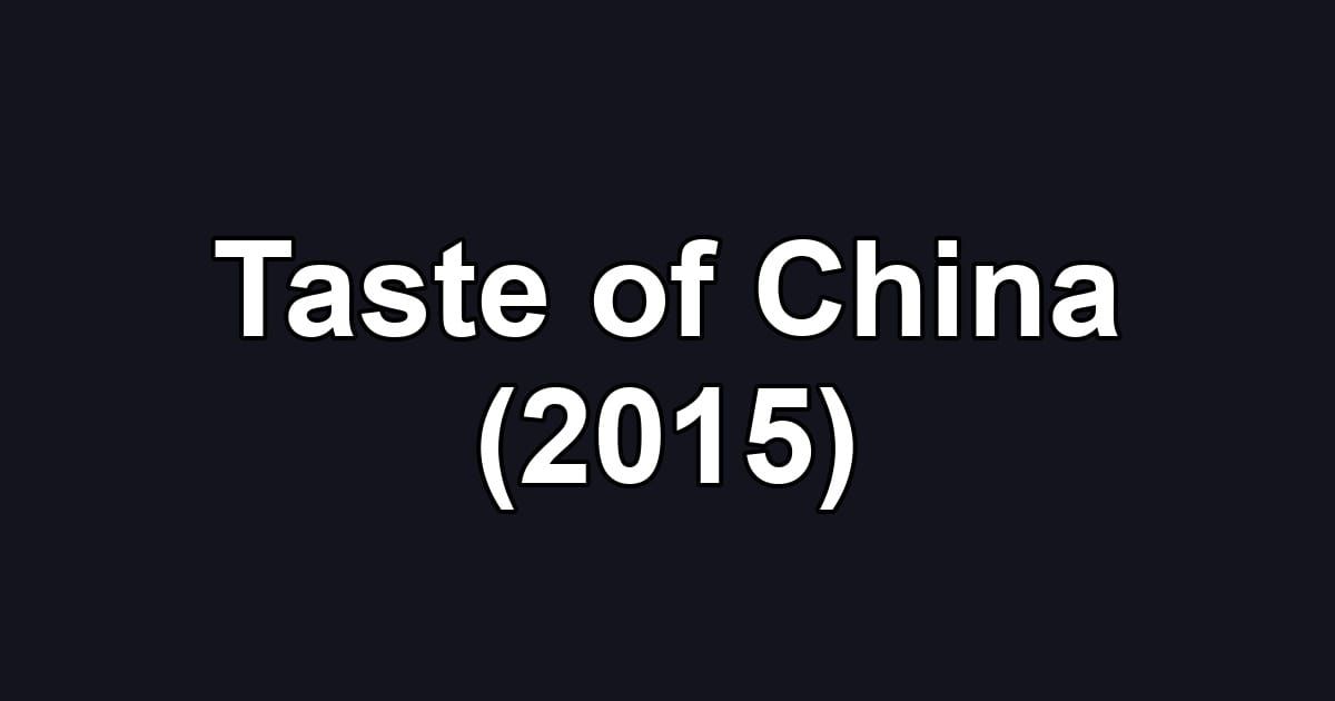 Taste of China (2015)
