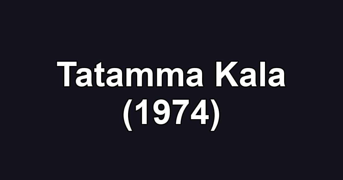 Tatamma Kala (1974)