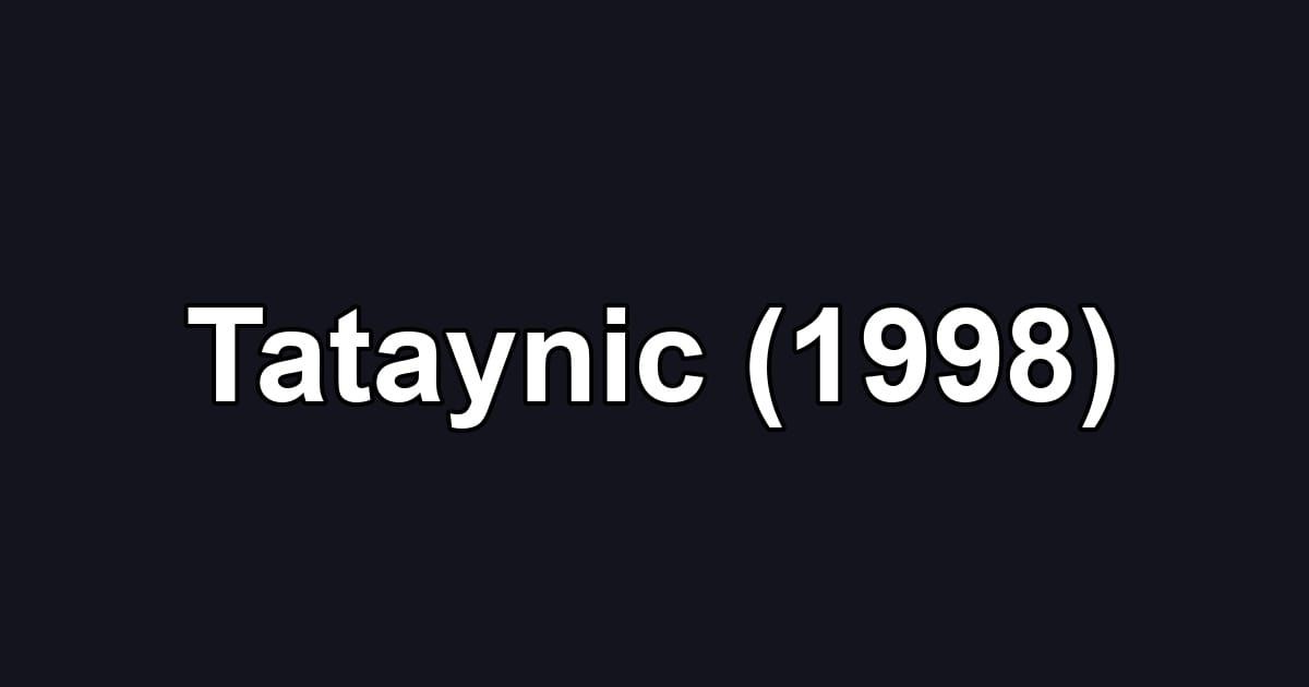 Tataynic (1998)
