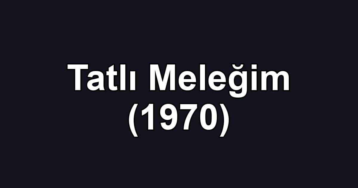 Tatlı Meleğim (1970)