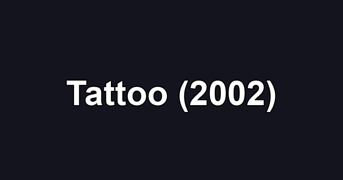 Tattoo (2002)