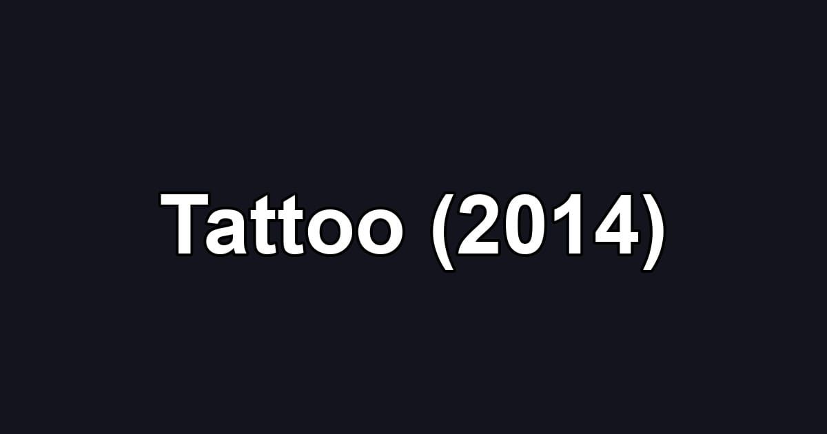 Tattoo (2014)
