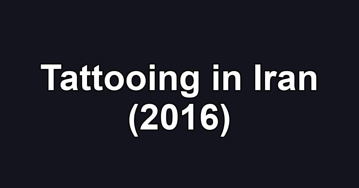 Tattooing in Iran (2016)