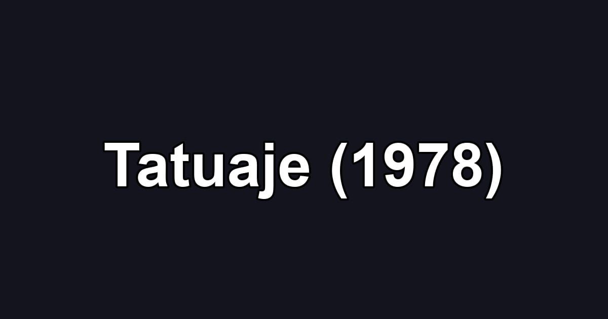 Tatuaje (1978)