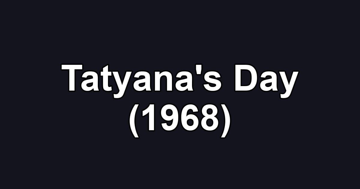 Tatyana's Day (1968)