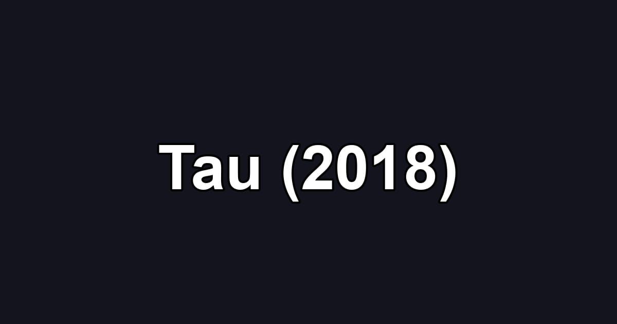 Tau (2018)