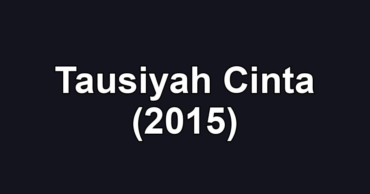 Tausiyah Cinta (2015)