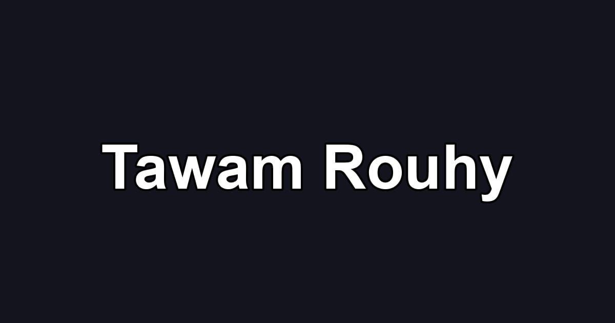 Tawam Rouhy