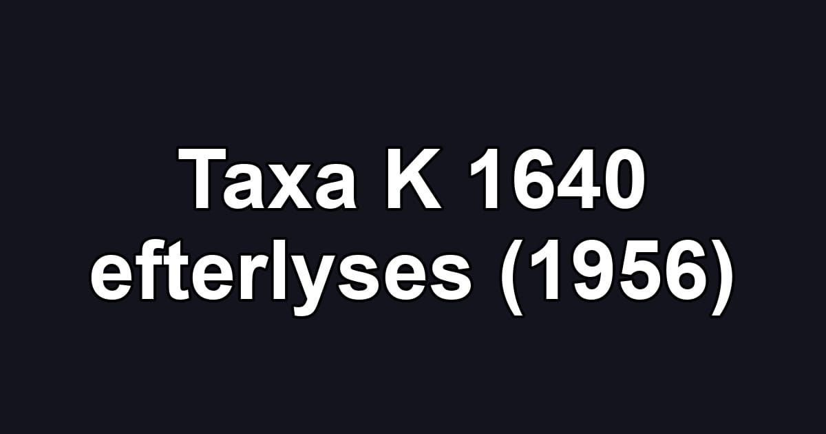 Taxa K 1640 efterlyses (1956)
