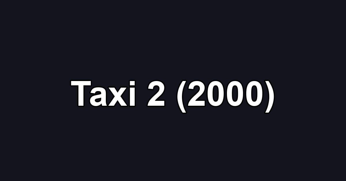 Taxi 2 (2000)