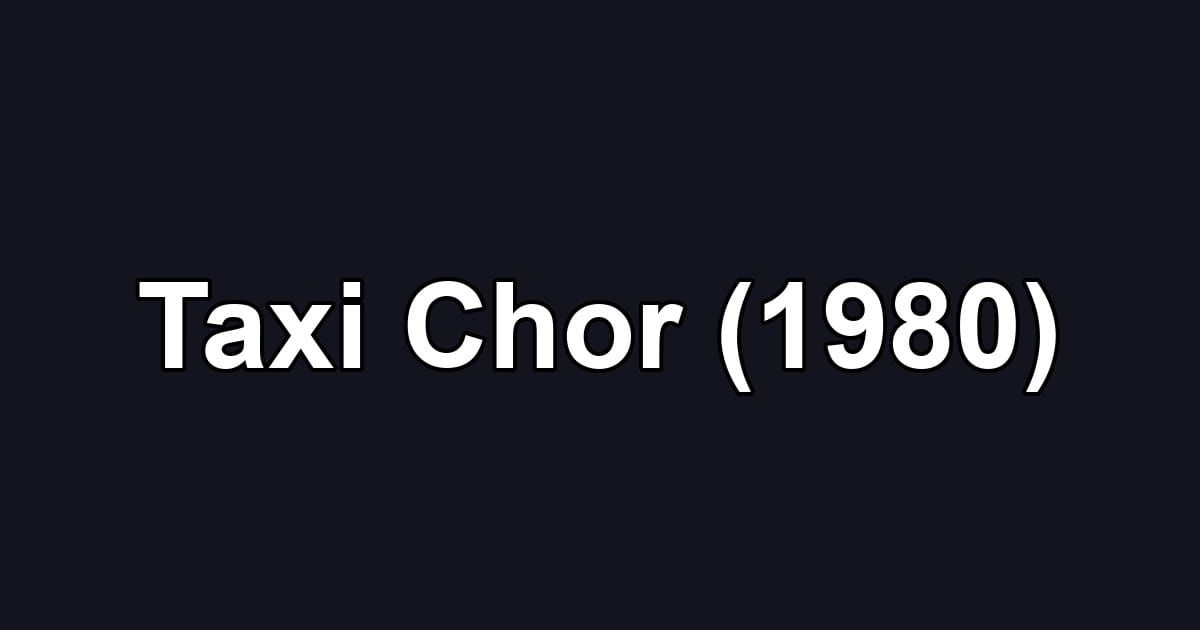 Taxi Chor (1980)