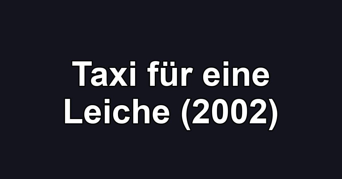 Taxi für eine Leiche (2002)