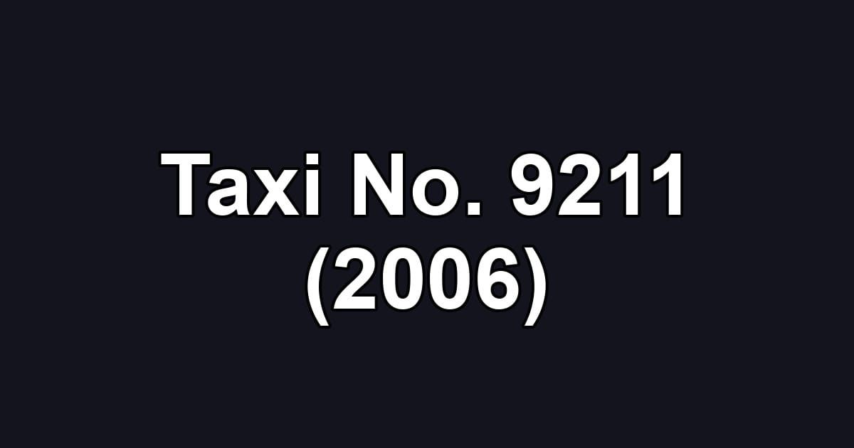 Taxi No. 9211 (2006)
