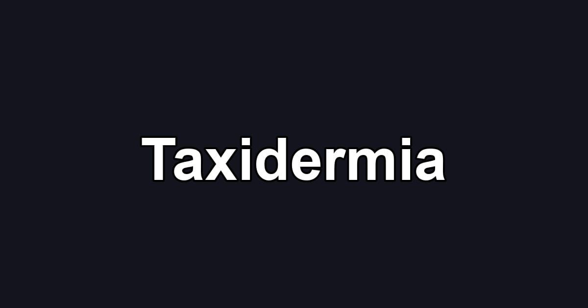 Taxidermia