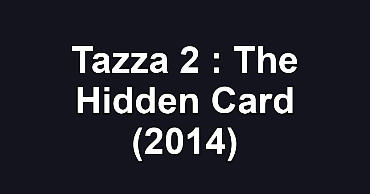 Tazza 2 : The Hidden Card (2014)