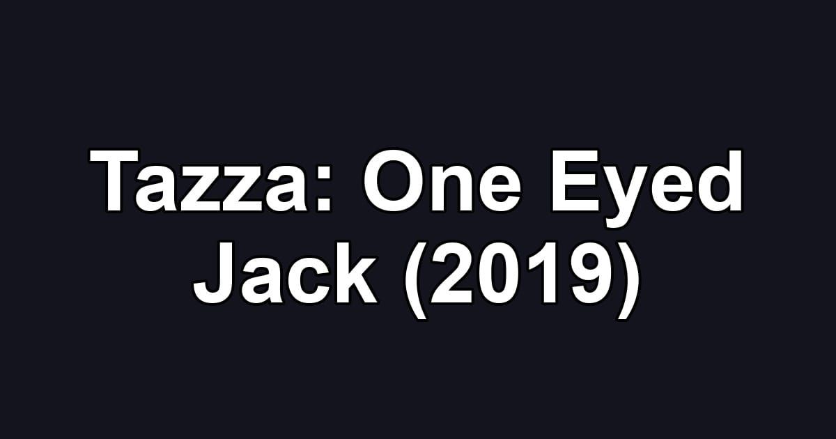 Tazza: One Eyed Jack (2019)