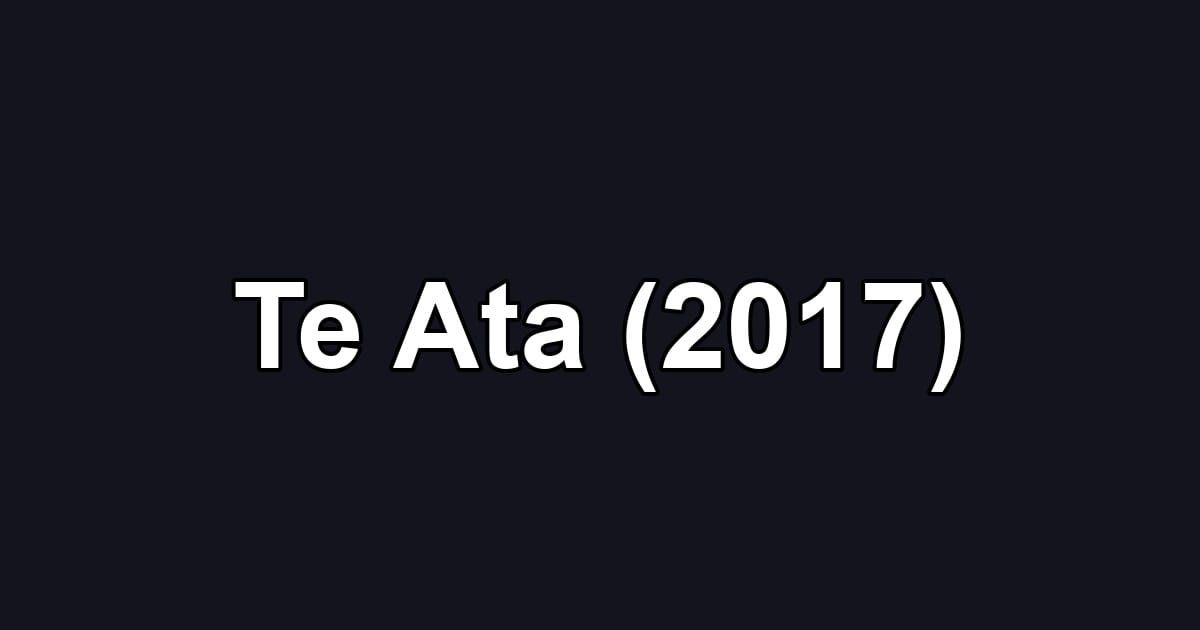 Te Ata (2017)