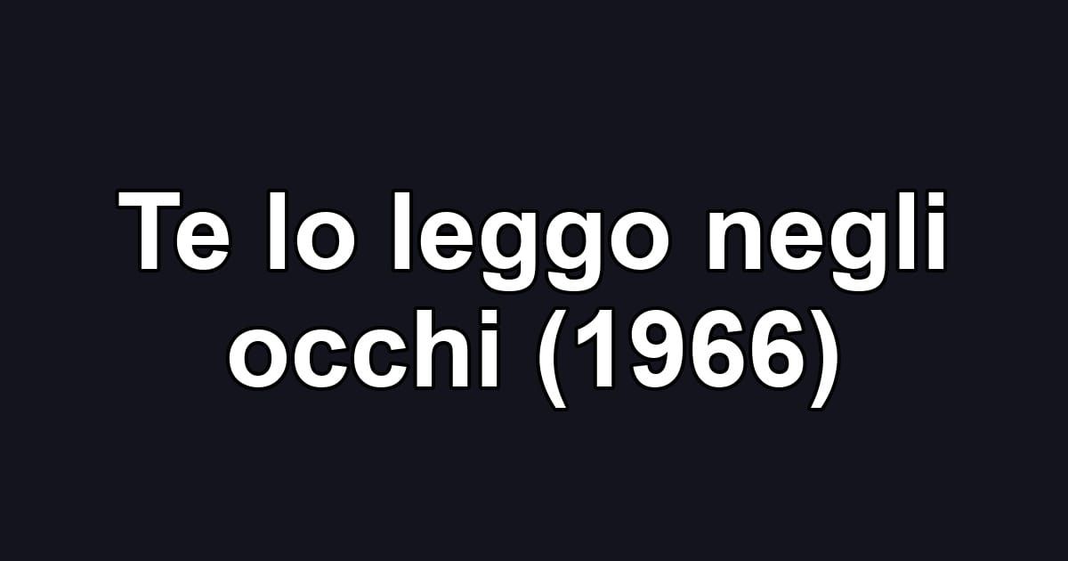 Te lo leggo negli occhi (1966)