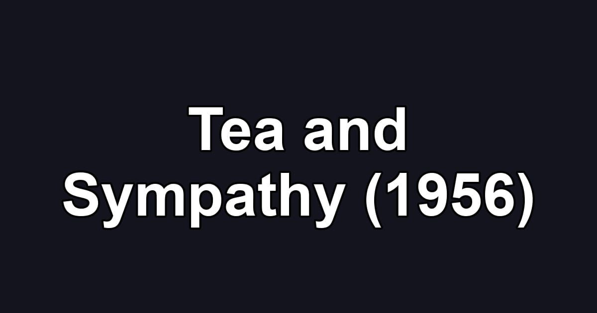 Tea and Sympathy (1956)