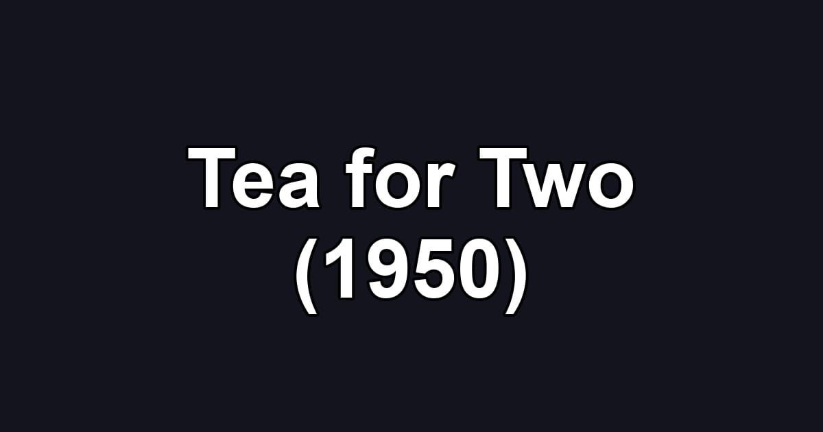 Tea for Two (1950)