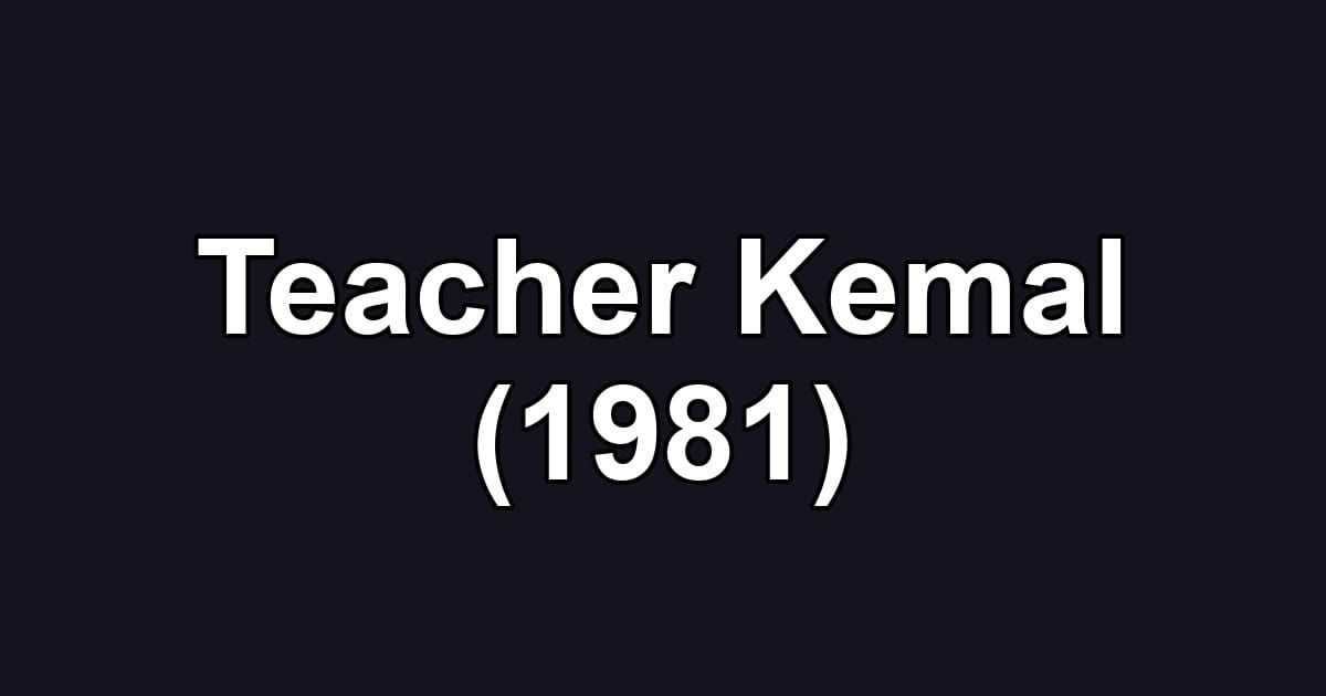 Teacher Kemal (1981)