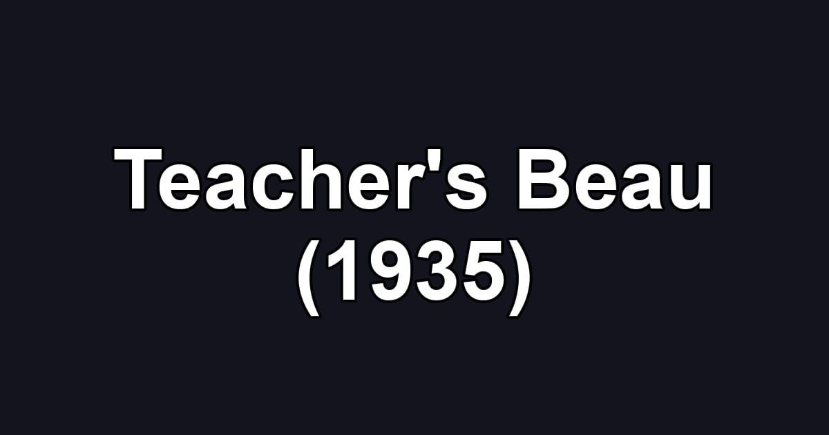 Teacher's Beau (1935)