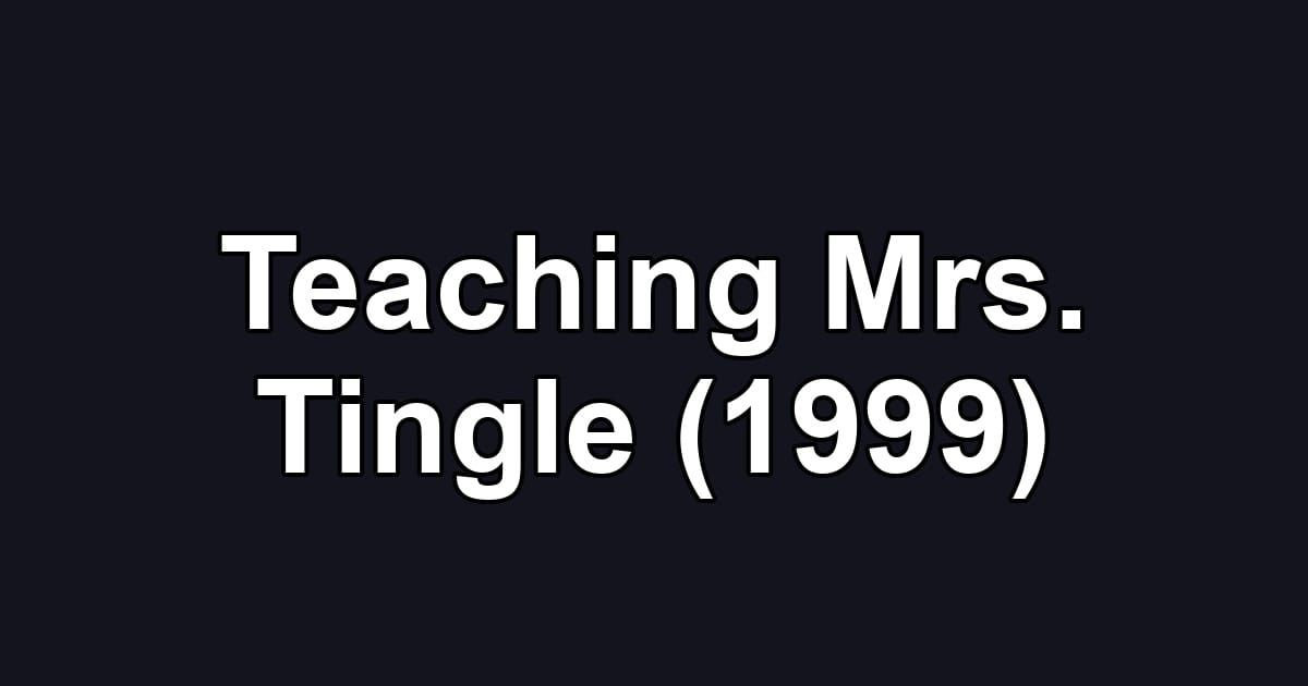 Teaching Mrs. Tingle (1999)