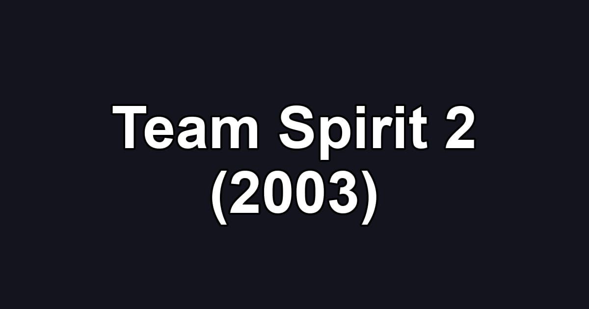 Team Spirit 2 (2003)