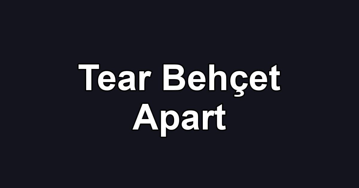 Tear Behçet Apart