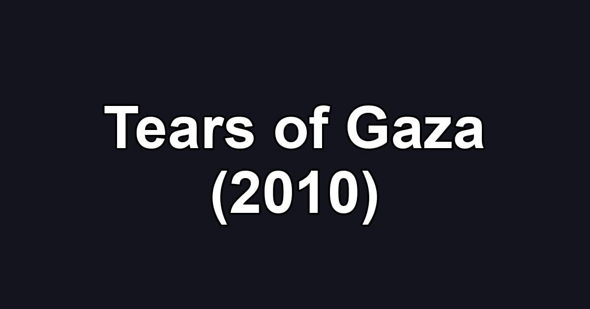 Tears of Gaza (2010)