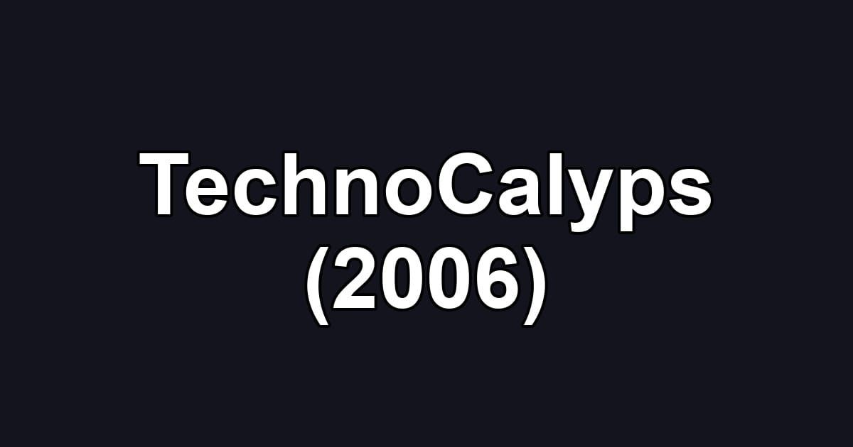 TechnoCalyps (2006)