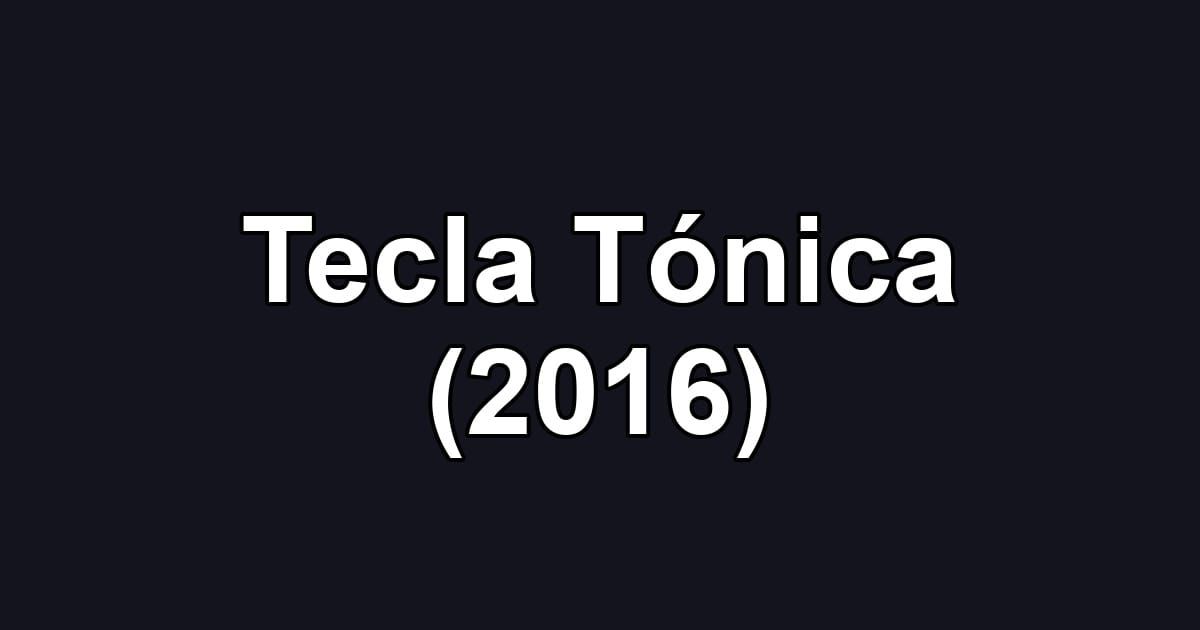 Tecla Tónica (2016)