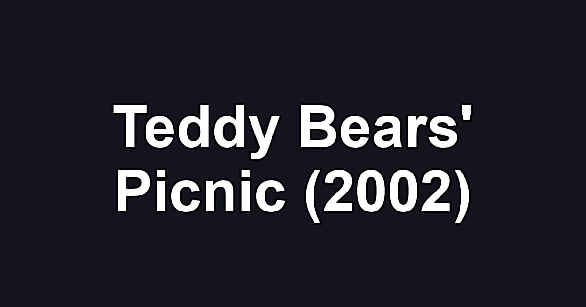 Teddy Bears' Picnic (2002)