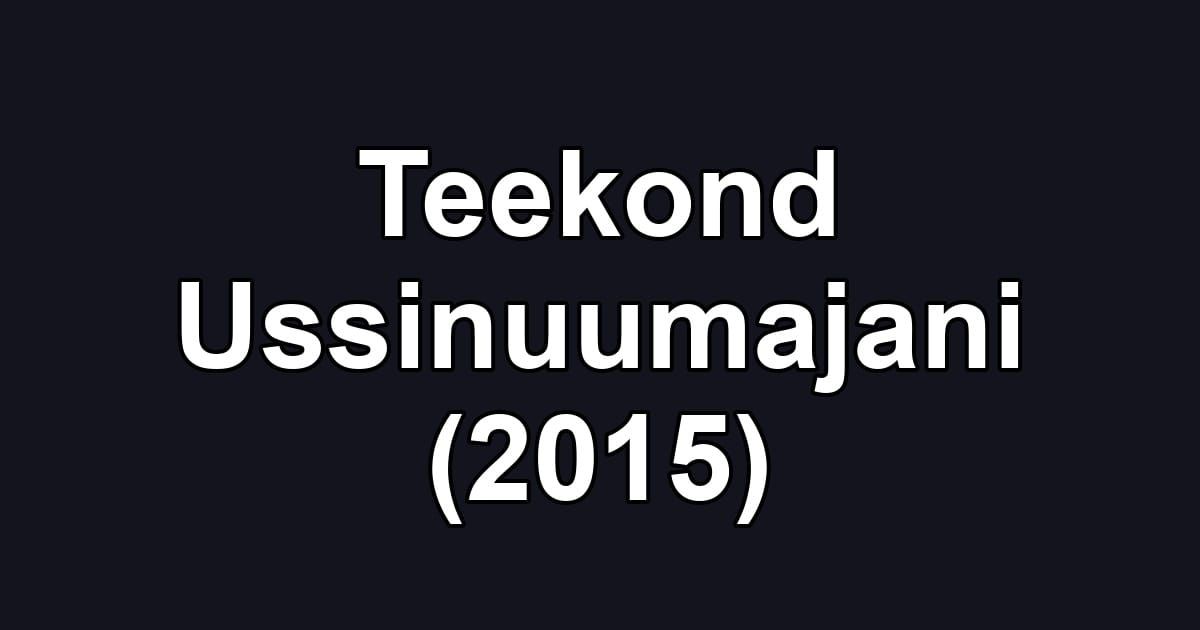 Teekond Ussinuumajani (2015)