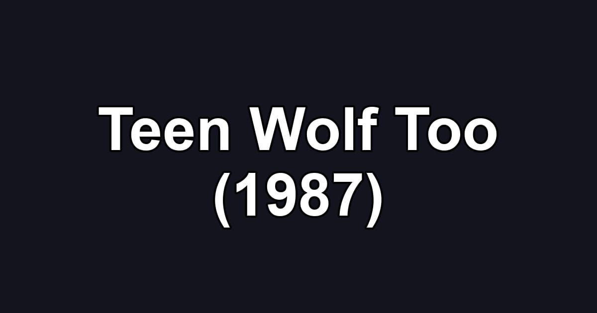 Teen Wolf Too (1987)