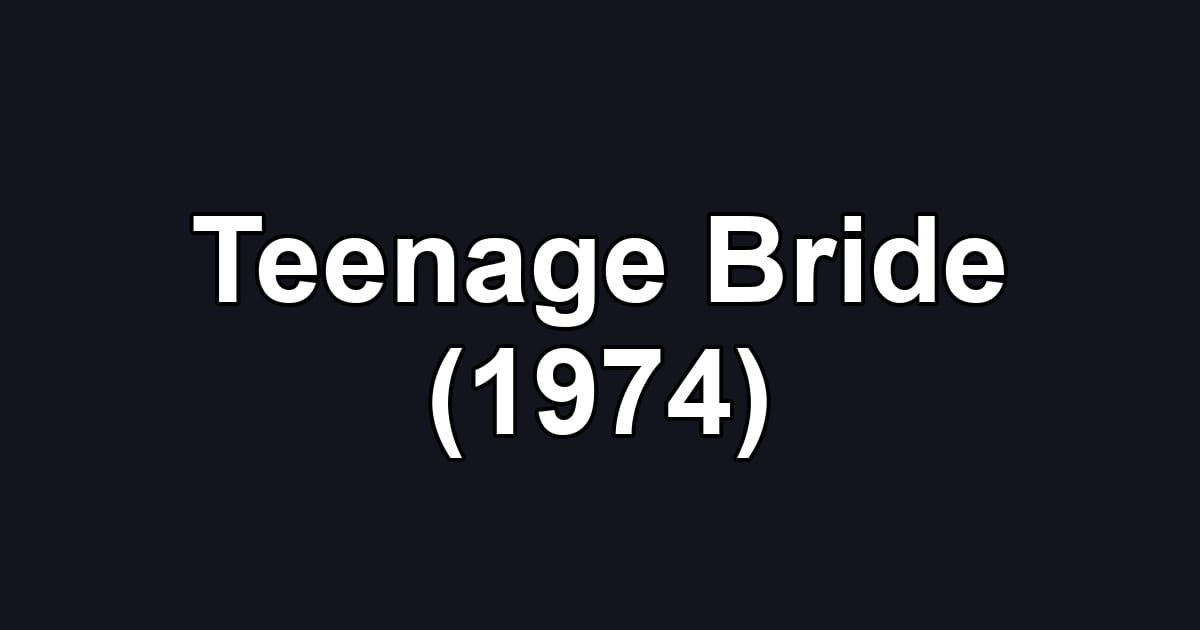 Teenage Bride (1974)