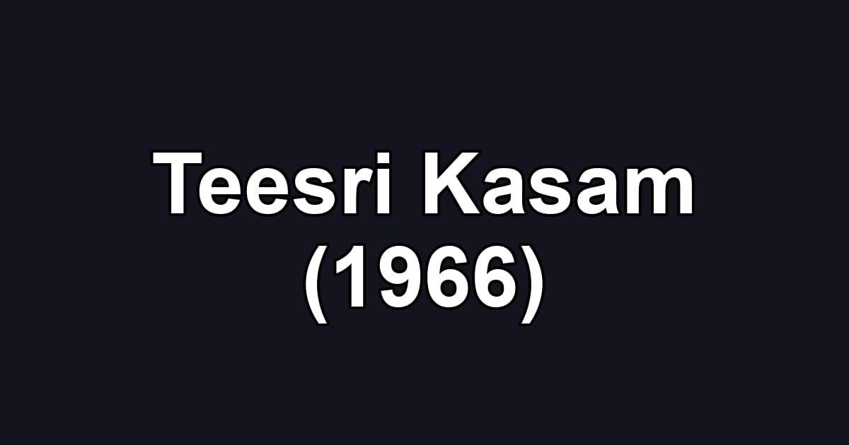 Teesri Kasam (1966)
