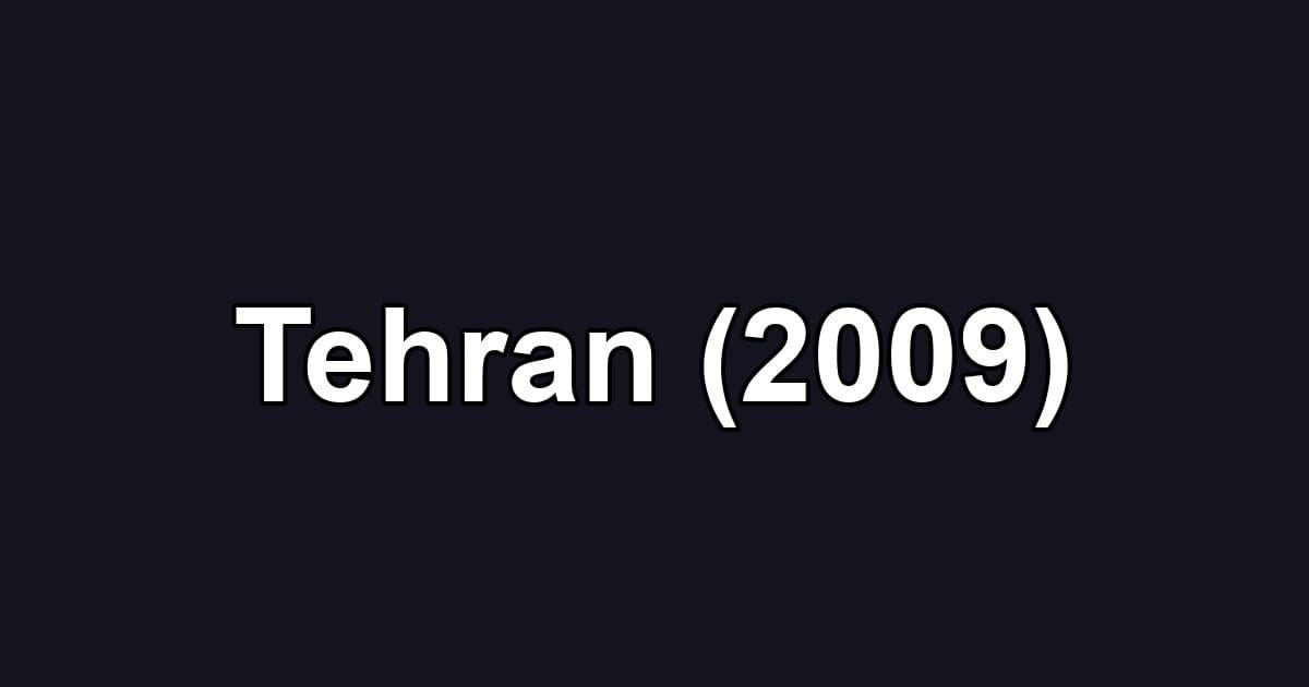 Tehran (2009)