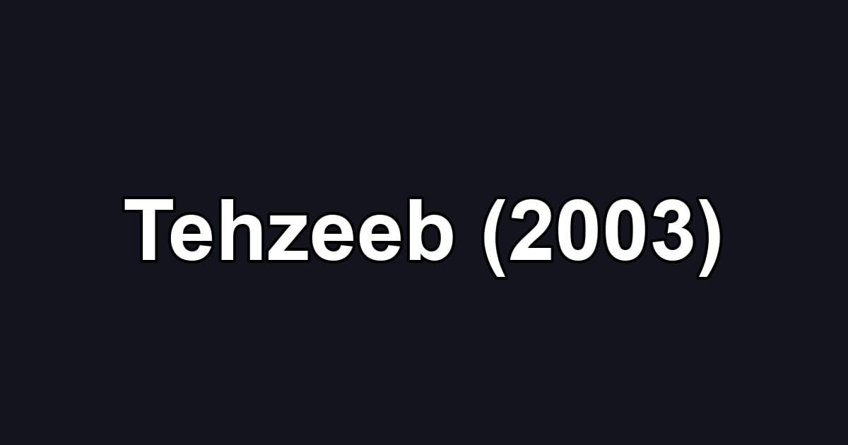 Tehzeeb (2003)