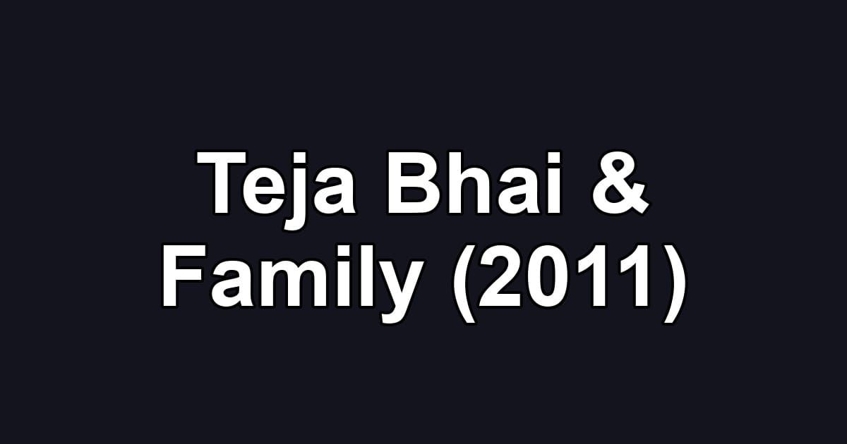Teja Bhai & Family (2011)