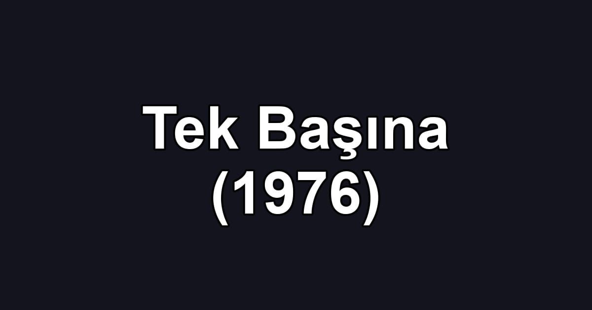 Tek Başına (1976)