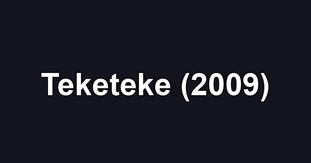 Teketeke (2009)