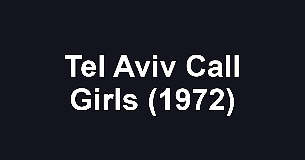 Tel Aviv Call Girls (1972)