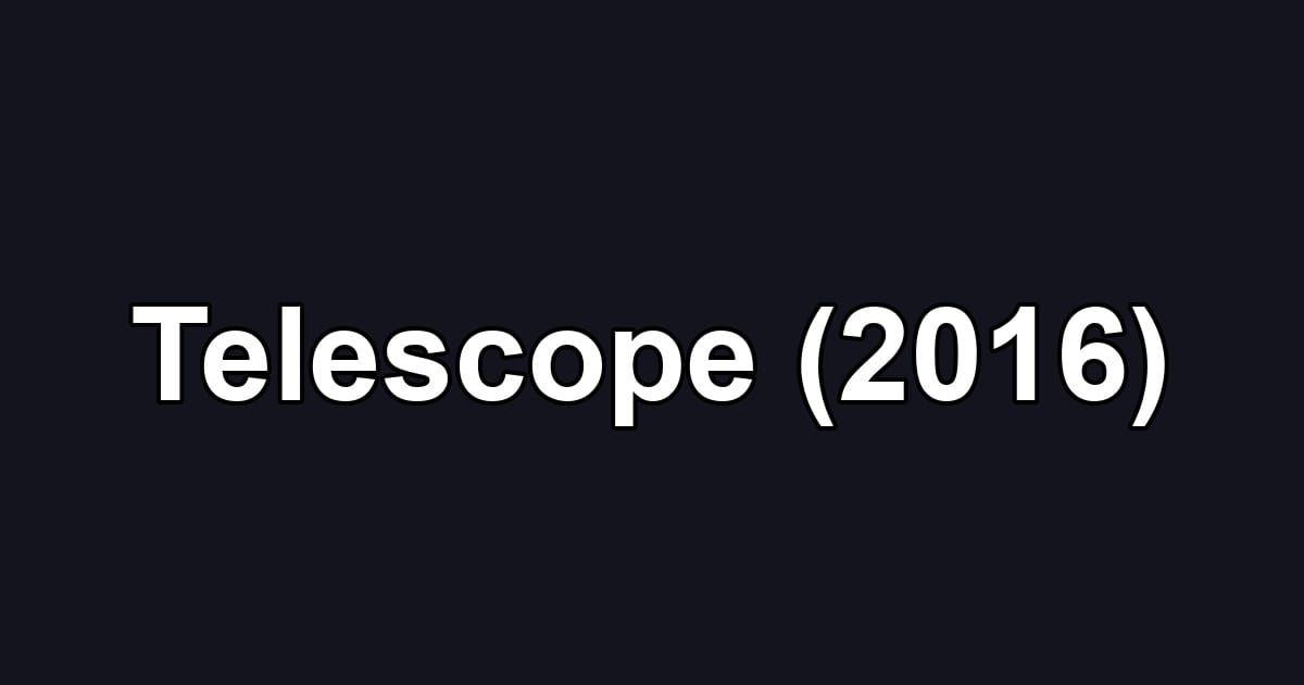Telescope (2016)