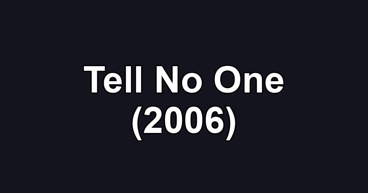 Tell No One (2006)