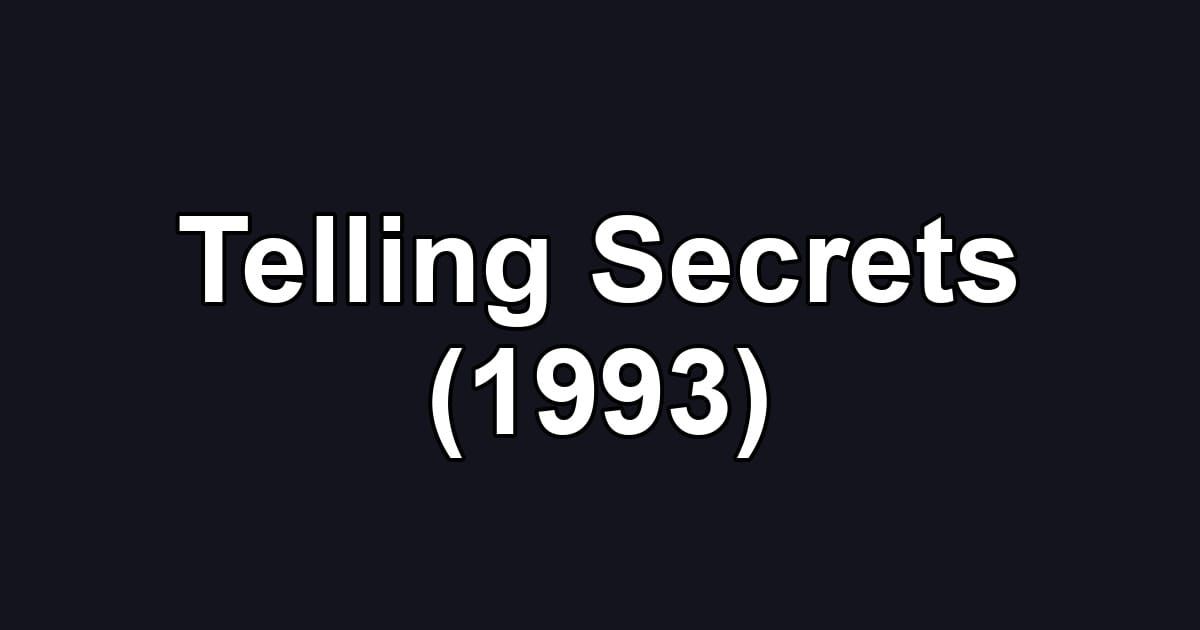 Telling Secrets (1993)