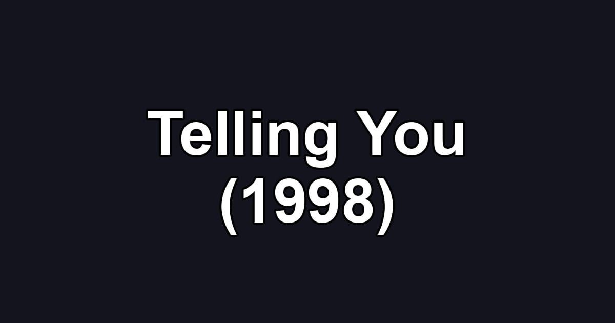 Telling You (1998)