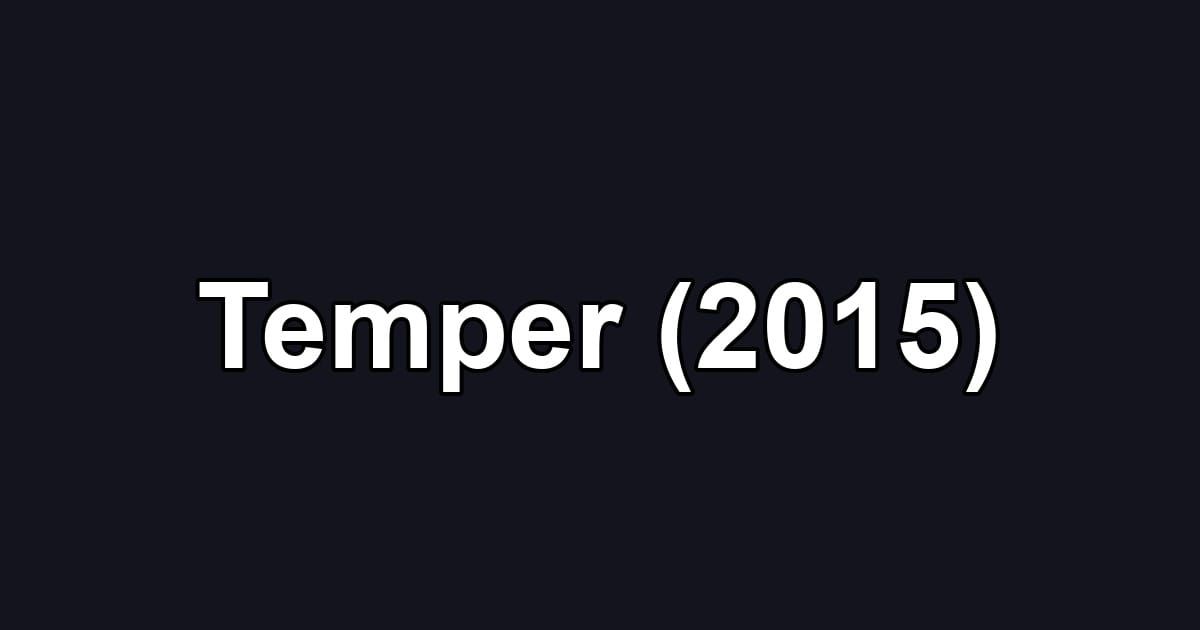 Temper (2015)