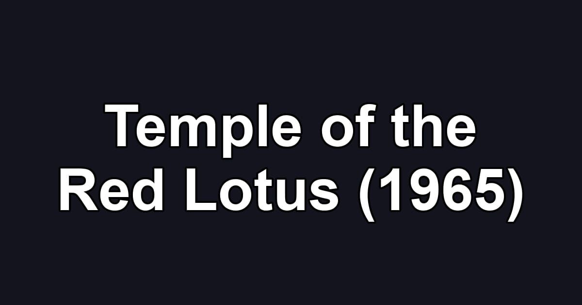 Temple of the Red Lotus (1965)